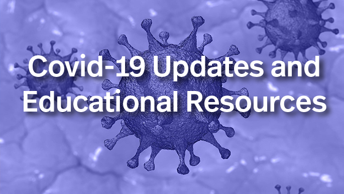 Covid-19 Updates and Educational Resources